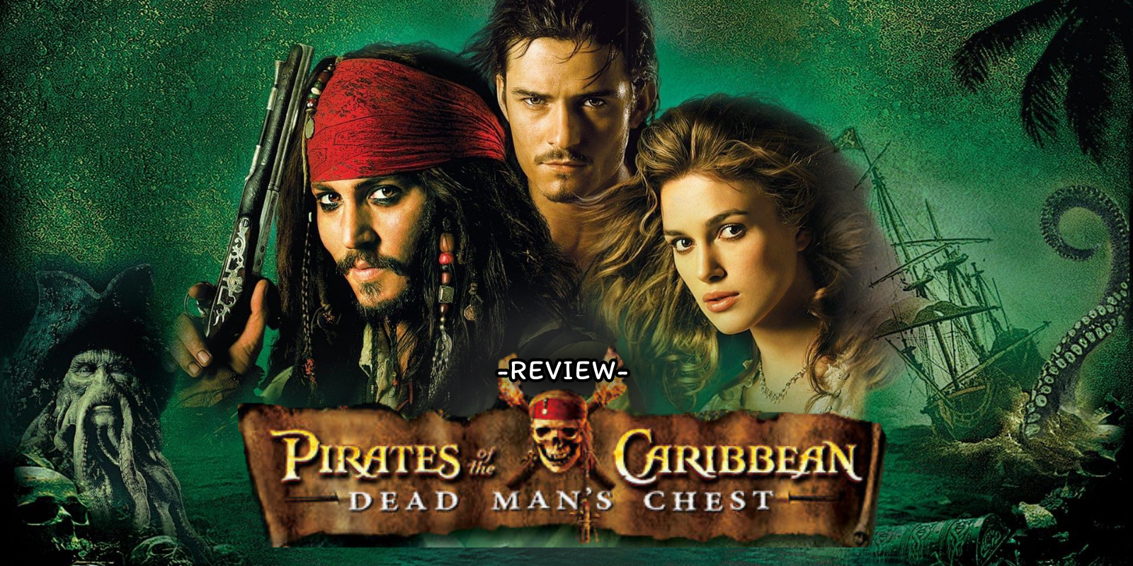 รีวิวหนังในตำนาน: Pirates of the Caribbean: Dead Man's Chest สงครามปีศาจโจรสลัดสยองโลก